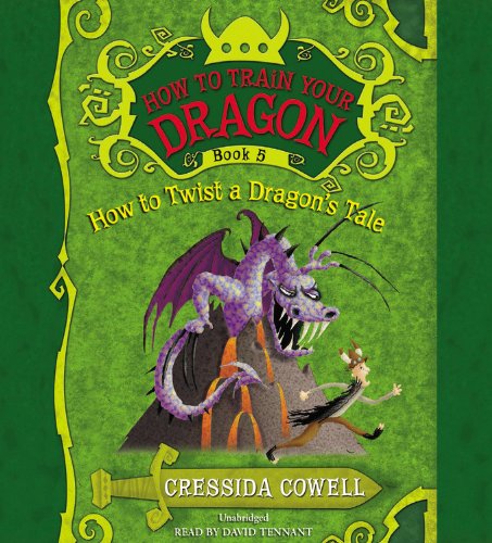 HOW TO TWIST A DRAGON'S TALE (How to Train Your Dragon, 5)